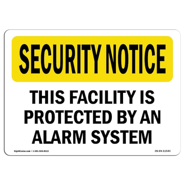 OSHA Security Sign, 7" Height, 10" Width, Aluminum, Facility Protected By Alarm System, Landscape